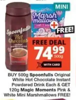 Checkers BUY Spoonfulls Original White Hot Chocolate Instant Powdered Drink & GET Magic Moments Pink & White Mini Marshmallows FREE offer
