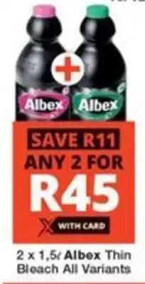 Checkers 2 x 1,5L Albex Thin Bleach All Variants offer