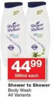 Checkers Shower to Shower Body Wash All Variants offer