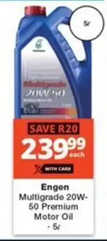 Checkers Engen Multigrade 20W- 50 Premium Motor Oil offer