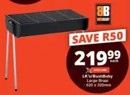 Checkers LK's/BushBaby Large Braai offer