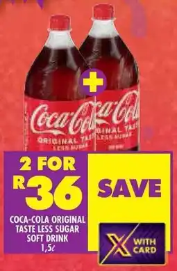 Shoprite COCA-COLA ORIGINAL TASTE LESS SUGAR SOFT DRINK offer