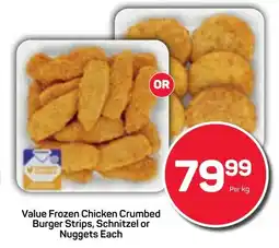 Pick n Pay Value Frozen Chicken Crumbed Burger Strips, Schnitzel or Nuggets Each offer