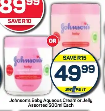Pick n Pay Johnson's Baby Aqueous Cream or Jelly Assorted 500ml Each offer