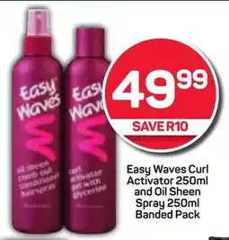 Pick n Pay Easy Waves Curl Activator 250ml and Oil Sheen Spray 250ml Banded Pack offer