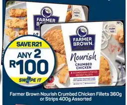 Pick n Pay Farmer Brown Nourish Crumbed Chicken Fillets 360g or Strips 400g Assorted offer