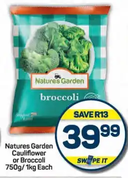 Pick n Pay Natures Garden Cauliflower or Broccoli 750g/1kg Each offer