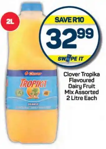 Pick n Pay Clover Tropika Flavoured Dairy Fruit Mix Assorted 2 Litre Each offer