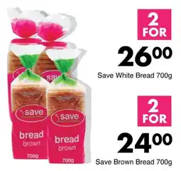 Save Save Brown Bread 700g, Save White Bread 700g offer