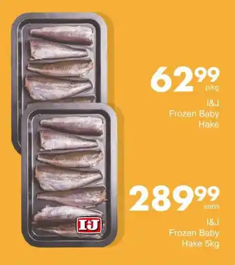 Save I&J Frozen Baby Hake offer