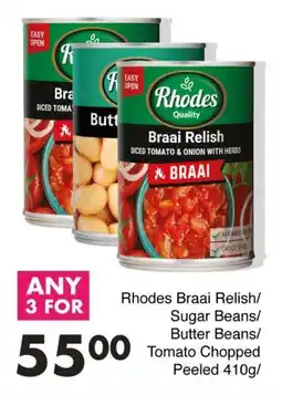 Save Rhodes Braai Relish/ Sugar Beans/ Butter Beans/ Tomato Chopped Peeled 410g/ offer