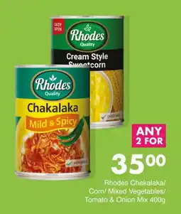 Save Rhodes Chakalaka/ Corn/ Mixed Vegetables/ Tomato & Onion Mix 400g offer