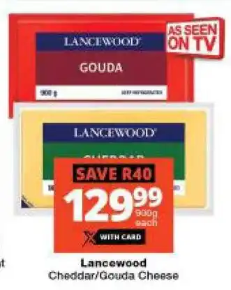 Checkers Lancewood Cheddar/Gouda Cheese offer