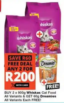 Checkers BUY 2 x 900g Whiskas Cat Food All Variants & GET 60g Dreamies All Variants Each FREE! offer
