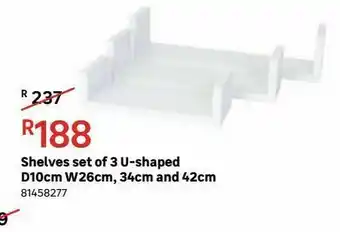 Shelves set of 3 u-shaped d10cm w26cm, 34cm and 42cm