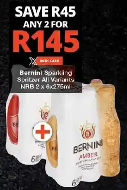 Checkers Bernini Sparkling Spritzer All Variants NRB 2 x 6x275ml offer