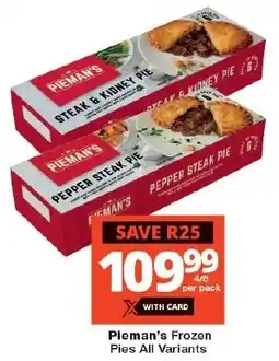 Checkers Pieman's Frozen Pies All Variants offer