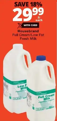 Checkers Housebrand Full Cream/Low Fat Fresh Milk offer