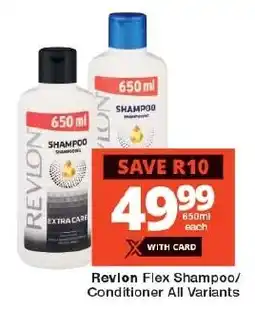 Checkers Revlon Flex Shampoo/ Conditioner All Variants offer
