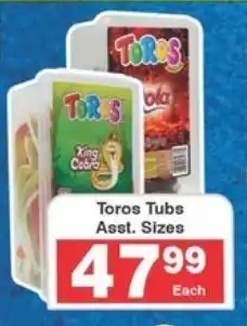 Toros Tubs Asst. Sizes