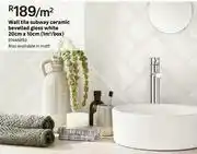 Leroy Merlin Wall Tile Subway Ceramic Bevelled Gloss (White) 20cm x 10cm (1Sqm/Box)-Per Sqm offer