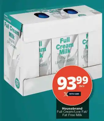 Checkers Housebrand Full Cream/Low Fat/ Fat Free Milk offer