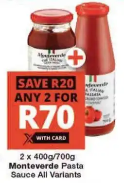 Checkers 2 x 400g/700g Monteverde Pasta Sauce All Variants offer