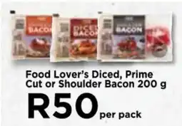 Food Lover's Market Food Lover's Diced, Prime Cut or Shoulder Bacon 200 g offer