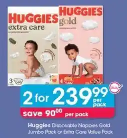 Clicks Huggies Disposable Nappies Gold Jumbo Pack or Extra Care Value Pack offer