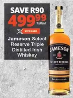 Checkers Jameson Select Reserve Triple Distilled Irish Whiskey offer