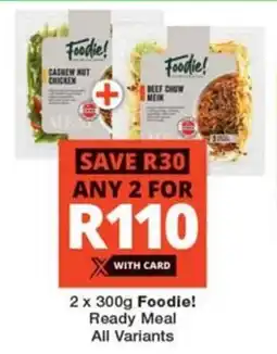 Checkers 2 x 300g Foodie! Ready Meal All Variants offer