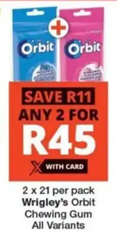 Checkers 2 x 21 per pack Wrigley's Orbit Chewing Gum All Variants offer