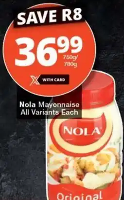 Checkers Nola Mayonnaise All Variants Each offer