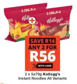 Checkers 2 x 5x70g Kellogg's Instant Noodles All Variants offer