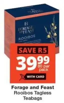 Checkers Forage and Feast Rooibos Tagless Teabags offer