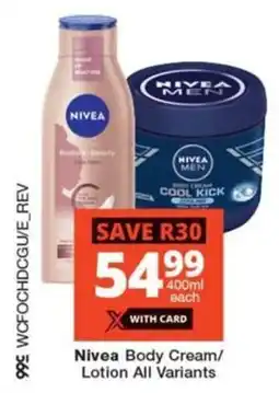 Checkers Nivea Body Cream/ Lotion All Variants offer