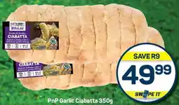 Pick n Pay Hypermarket PnP Garlic Ciabatta 350g offer