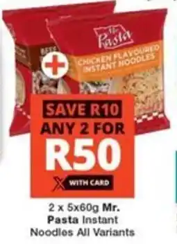 Checkers Hyper 2 x 5x60g Mr. Pasta Instant Noodles All Variants offer