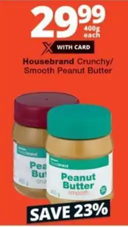 Checkers Hyper Housebrand Crunchy/ Smooth Peanut Butter offer