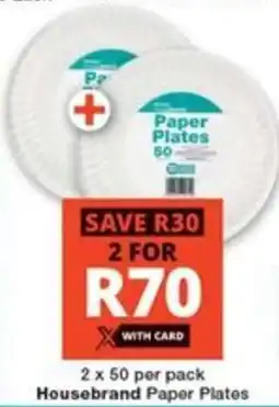 Checkers Hyper 2 x 50 per pack Housebrand Paper Plates offer