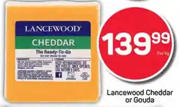 Pick n Pay Lancewood Cheddar or Gouda offer
