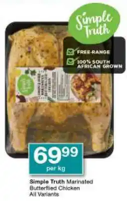 Checkers Simple Truth Marinated Butterflied Chicken All Variants offer