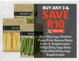Checkers 3x 100g bag Shelled Peas/Fine Beans/Baby Corn & Sugarsnaps/ 100g/200g bag Baby Com/800/200g bag Sugarsnaps offer