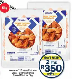 Pick n Pay Hypermarket no name Frozen Chicken Braai Pack with Brine Based Mixture 5kg offer