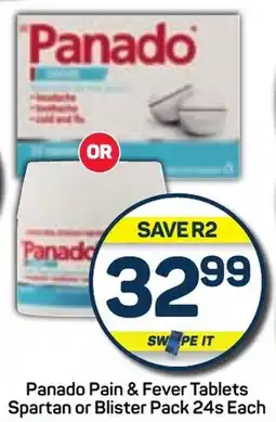 Pick n Pay Panado Pain & Fever Tablets Spartan or Blister Pack 24s Each offer
