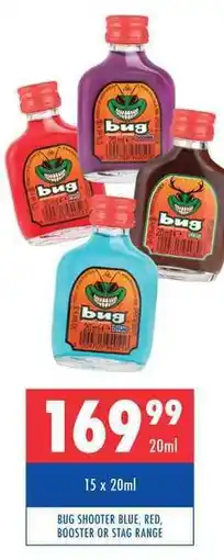Ultra Liquors BUG SHOOTER BLUE, RED, BOOSTER OR STAG RANGE offer