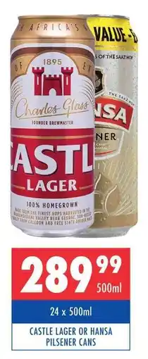 Ultra Liquors CASTLE LAGER OR HANSA PILSENER CANS offer