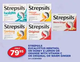 STREPSILS EUCALYPTUS MENTHOL OR HONEY & LEMON OR ORANGE WITH VITAMIN C OR ORIGINAL OR WARM GINGER