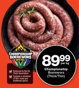 Checkers Championship Boerewors (Thick/Thin) offer