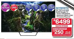 Pick n Pay Hypermarket SKYWORTH 50" (127cm) UHD QLED Google TV offer
